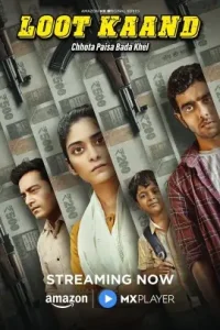 Loot Kaand S01 (2025) Hindi Full Web Series HDHub4u