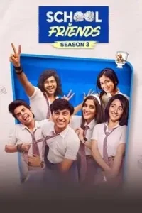 School Friends Season (1 – 3) 2025 Hindi Web Series HDHub4u